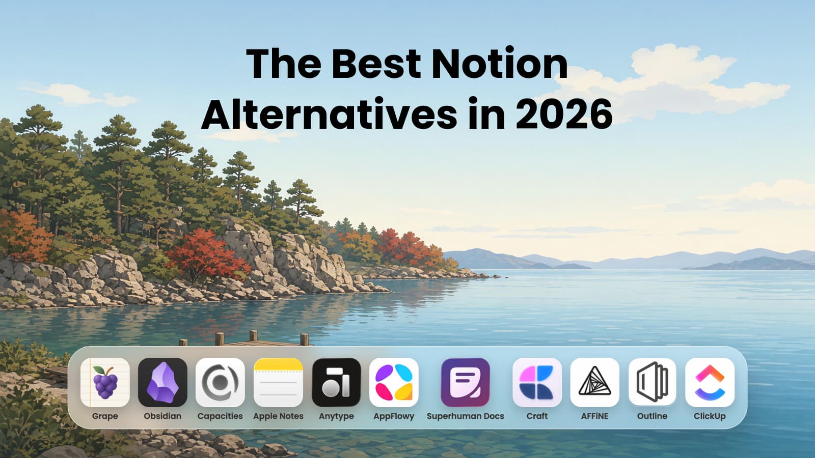 The Best Notion Alternatives in 2026